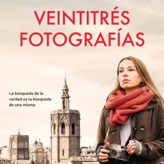 [Read] Online Veintitrés fotografías BY : Sònia Valiente