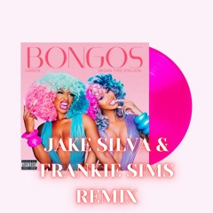 Bongos - Cardi B Ft. Megan Thee Stallion (Jake Silva & Frankie Sims Remix)
