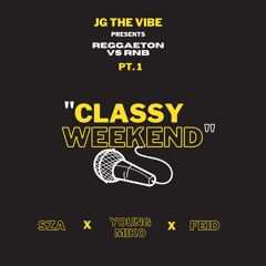 Classy Weekend (Young Miko x Feid x SZA