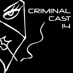 Criminal Cast 14 - Steve Murphy