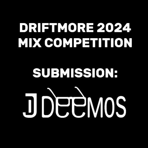 Driftmore 2024 Mix Competition: DJ Deemos
