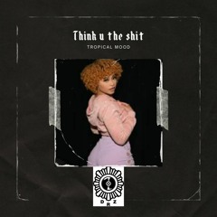 Think U A Bitch (warm up bouyon)