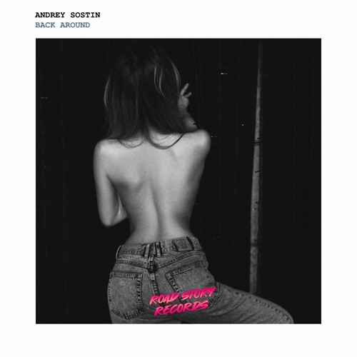 Andrey Sostin - Back Around