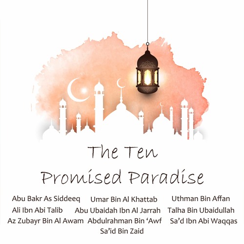 Stream Understanding Islam | Listen to 10 Promised Paradise - Ustadh ...