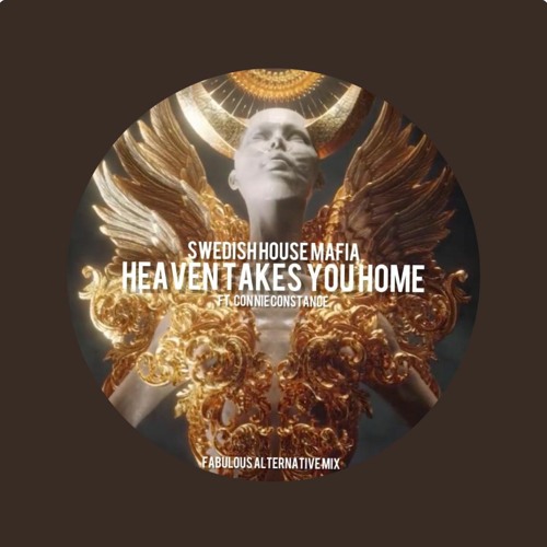 Swedish House Mafia And Connie Constance - Heaven Takes You Home (Fabulous Alternative Mix)