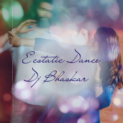 Ecstatic Dance DJ Bhaskar