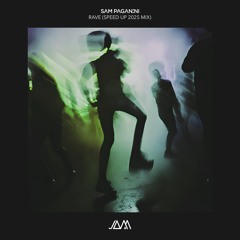 Sam Paganini - Rave (Speed Up 2025 Mix) PREVIEW