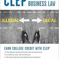 GET PDF EBOOK EPUB KINDLE CLEP® Introductory Business Law Book + Online, 2nd Ed. (CLE