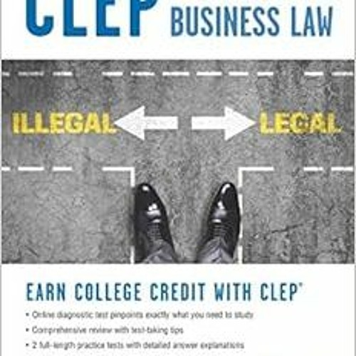 GET PDF EBOOK EPUB KINDLE CLEP® Introductory Business Law Book + Online, 2nd Ed. (CLE