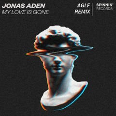 Jonas Aden - My Love Is Gone [AGLF Remix]