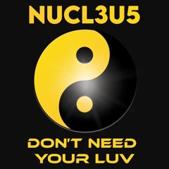 Don't Need Your Luv (Preview)