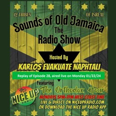 Sounds Of Old Jamaica Episode 28- Originally aired live on 01/22/24