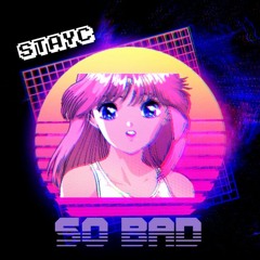 STAYC - So Bad (80s Remix)