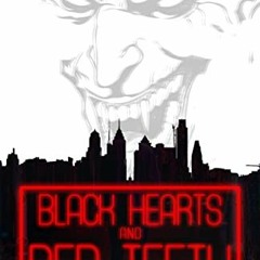 [GET] [PDF EBOOK EPUB KINDLE] Black Hearts and Red Teeth by  Daniel J. Volpe 💌