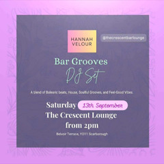 Hannah Velour – Bar Grooves | Lounge House Soul Funk Disco Downtempo [Sept 13 ’25]