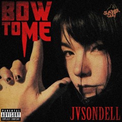 JVSONDELL-Bow to me (Prod. Eddie.r)