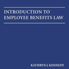 Ebook Introduction to Employee Benefits Law