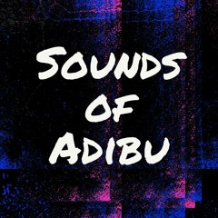 SOUNDS OF ADIBU