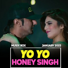 Yo Yo honey singh new songs 2023, Yo Yo honey singh songs
