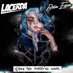 Billie Eilish - When The Party's Over(LACERDA BOOT)