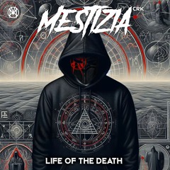 Mestizia CRK - Life Of The Death (CRK-E025)