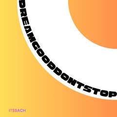 DREAMGOODDONTSTOP