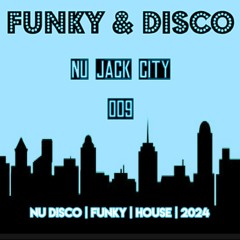 Funky & Disco House Mix 2024  ⭐ Nu Jack City 009 ⭐