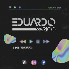 Eduardo Rico Live Session February 2023.WAV