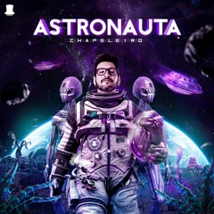 Chapeleiro - Astronauta