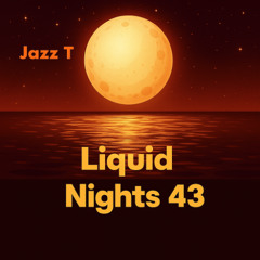 Liquid Nights 43