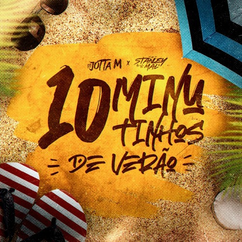 10 MINUTINHOS DE VERÃO ( DJ STANLEY & DJ JOTTA M ) ELA NÃO PRESTA RICK