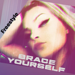 “Brace Yourself” By Lindsay Dugger - Freestyle