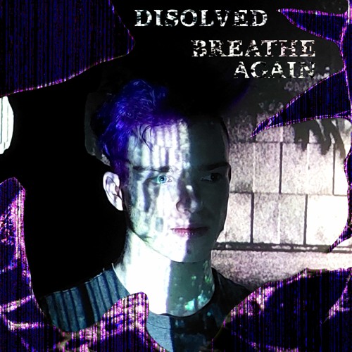 Disolved - Breathe Again
