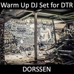 DJ SET Warm Up for DTR by Dorssen
