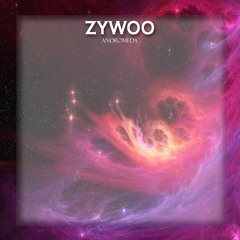 Zywoo - Andromeda [Out Now - Click Buy]