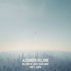 Billions Of Light-Years Away, Part 1: Earth