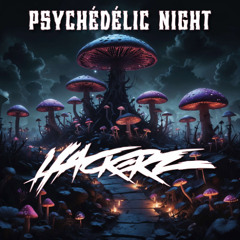 Hackerz- Psychédélic night