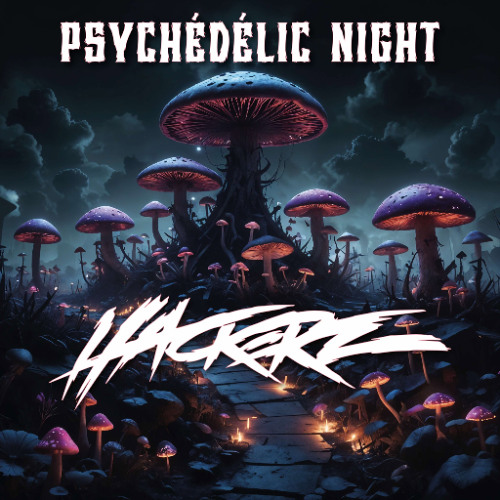 Hackerz- Psychédélic night