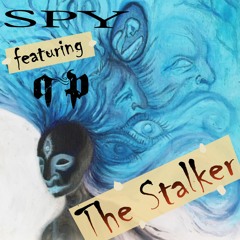 Bonus track: The Stalker (featuring Spy)