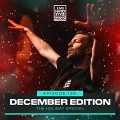 I AM HARDSTYLE Radio - Episode 128 by Brennan Heart | Holiday Special