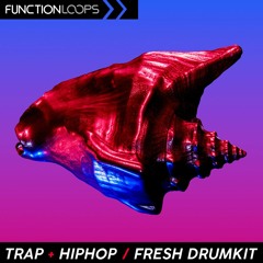Function Loops - Trap N Hiphop Fresh Drumkit