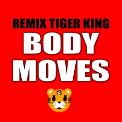 "BODY MOVES" Remix Tiger King | Hip Hop TikTok Rap Party Music