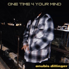 One Time 4 Your Mind