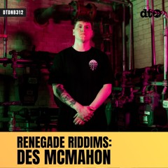 RENEGADE RIDDIMS: Des McMahon