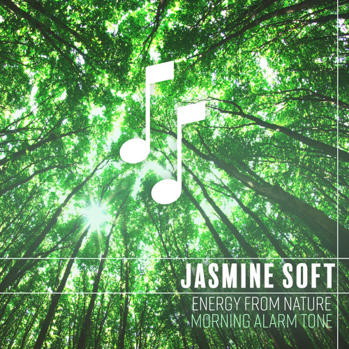 støn tilgive Selvforkælelse Stream Jasmine Soft | Listen to Energy from Nature: Morning Alarm Tone & Best  Ringtones playlist online for free on SoundCloud
