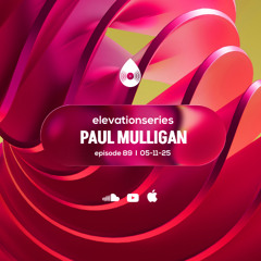 89 I Elevation Series with Paul Mulligan