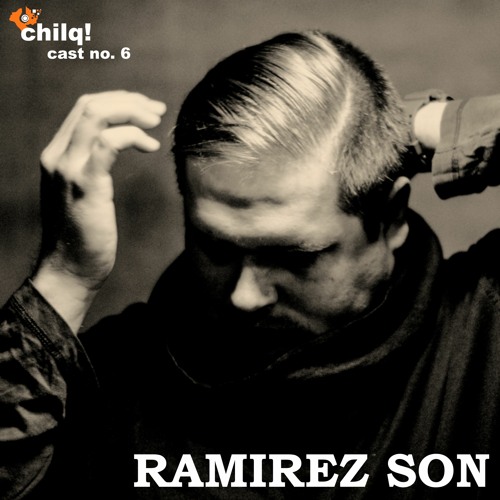 chilqcast no. 6 - ramirez son