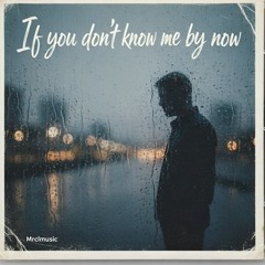 If you don’t know me by know