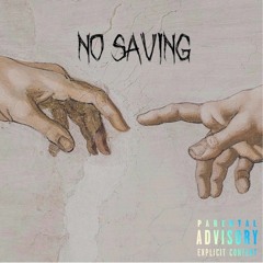 NO SAVING (feat. Yung Vibe & Troy)