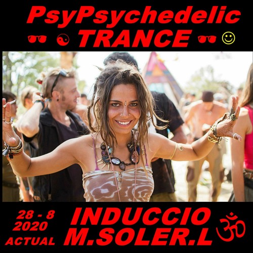 PsyPsychedelic,Trance Actual  -  28 - 8 - 2020 (M.SOLER.L)